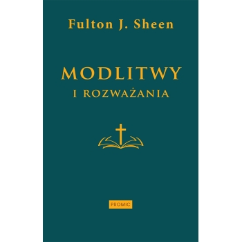 Modlitwy i rozważania - abp Fulton J. Sheen